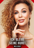 Ich bleibe seine hure!