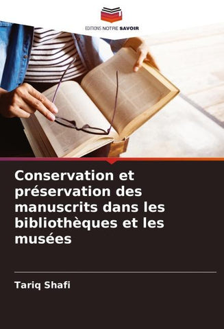 Conservation et préservation des manuscrits dans les bibliothèques et les musées