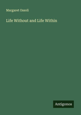 Life Without and Life Within
