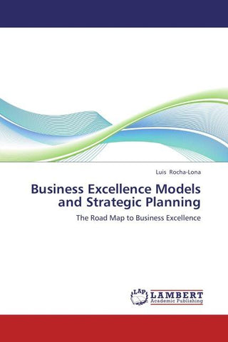Business Excellence Models and Strategic Planning
