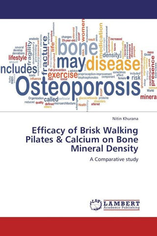 Efficacy of Brisk Walking Pilates & Calcium on Bone Mineral Density
