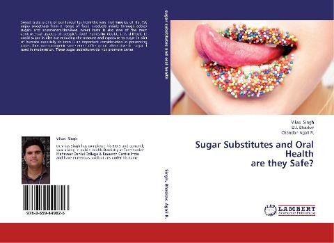 Sugar Substitutes and Oral Health are they Safe?