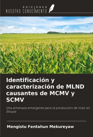 Identificación y caracterización de MLND causantes de MCMV y SCMV