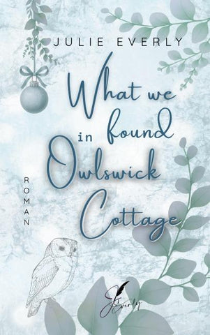 What we found in Owlswick Cottage