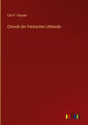 Chronik der friesischen Uthlande