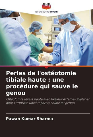 Perles de l'ostéotomie tibiale haute : une procédure qui sauve le genou