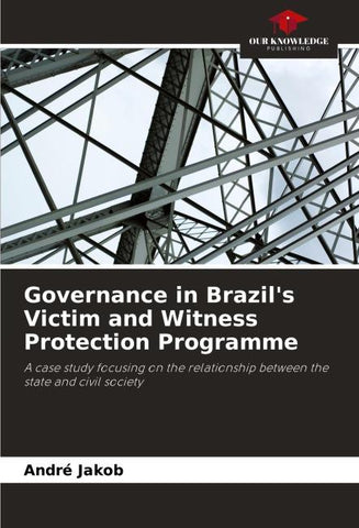Governance in Brazil's Victim and Witness Protection Programme