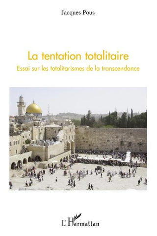 La tentation totalitaire