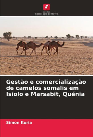 Gestão e comercialização de camelos somalis em Isiolo e Marsabit, Quénia