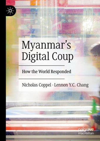 Myanmar’s Digital Coup