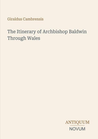 The Itinerary of Archbishop Baldwin Through Wales