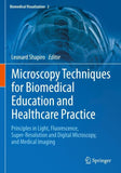 Microscopy Techniques for Biomedical Education and Healthcare Practice