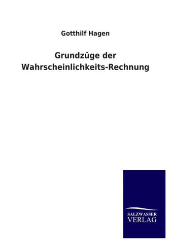 Grundzüge der Wahrscheinlichkeits-Rechnung