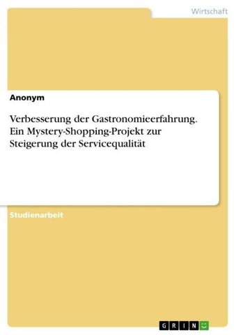 Verbesserung der Gastronomieerfahrung. Ein Mystery-Shopping-Projekt zur Steigerung der Servicequalität
