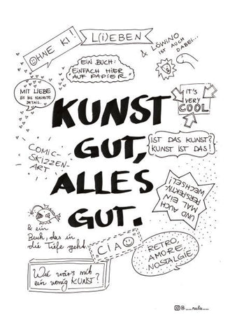 KUNST GUT, ALLES GUT.