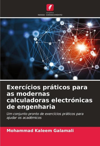 Exercícios práticos para as modernas calculadoras electrónicas de engenharia