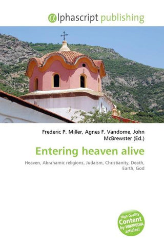 Entering heaven alive