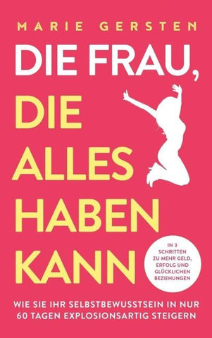 Die Frau, die alles haben kann