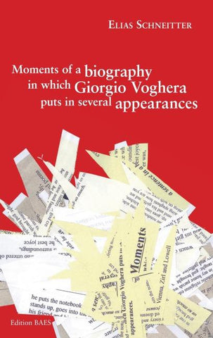 Moments of biography in which Giorgio Voghera put in several appearances