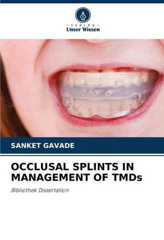 OCCLUSAL SPLINTS IN MANAGEMENT OF TMDs