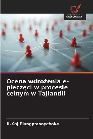 Ocena wdro¿enia e-piecz¿ci w procesie celnym w Tajlandii