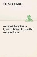 Western Characters or Types of Border Life in the Western States