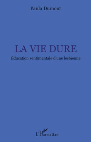 La vie dure