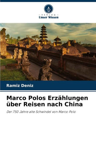 Marco Polos Erzählungen über Reisen nach China