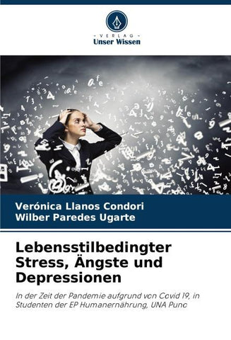 Lebensstilbedingter Stress, Ängste und Depressionen