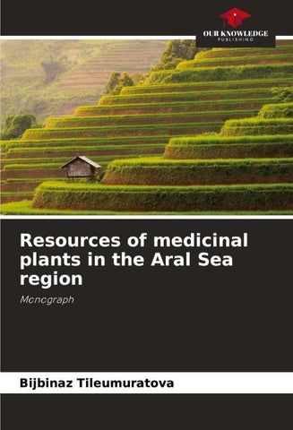 Resources of medicinal plants in the Aral Sea region