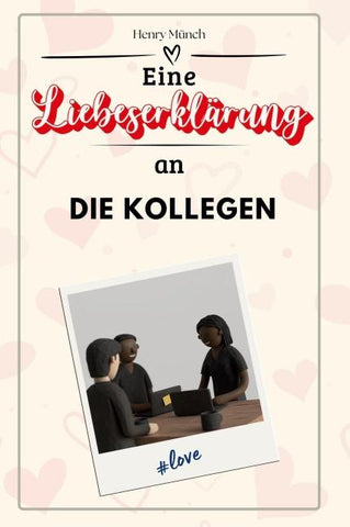 Eine Liebeserklärung an die Kollegen