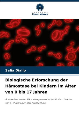 Biologische Erforschung der Hämostase bei Kindern im Alter von 0 bis 17 Jahren