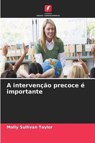 A intervenção precoce é importante