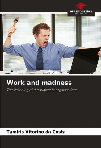 Work and madness