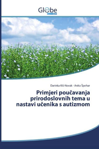 Primjeri pou¿avanja prirodoslovnih tema u nastavi u¿enika s autizmom