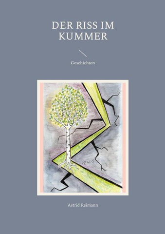 Der Riss im Kummer