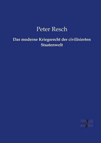Das moderne Kriegsrecht der civilisierten Staatenwelt