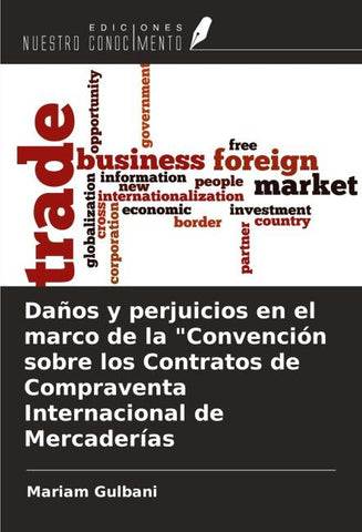Daños y perjuicios en el marco de la "Convención sobre los Contratos de Compraventa Internacional de Mercaderías