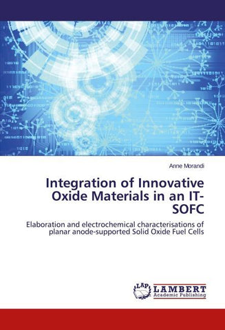 Integration of Innovative Oxide Materials in an IT-SOFC