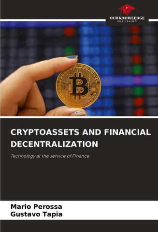CRYPTOASSETS AND FINANCIAL DECENTRALIZATION