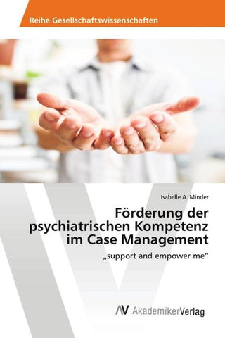 Förderung der psychiatrischen Kompetenz im Case Management