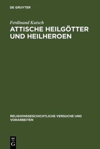 Attische Heilgötter und Heilheroen