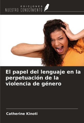 El papel del lenguaje en la perpetuación de la violencia de género