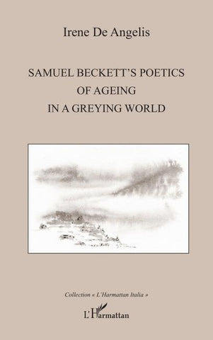 Samuel Beckett's poetics of ageing in a greying world