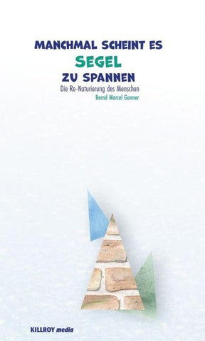 Manchmal scheint es Segel zu spannen