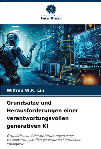 Grundsätze und Herausforderungen einer verantwortungsvollen generativen KI