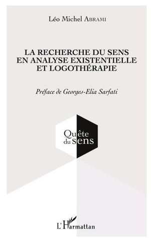 La recherche du sens en analyse existentielle et logothérapie