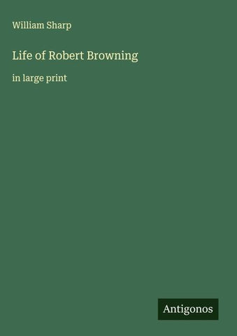Life of Robert Browning