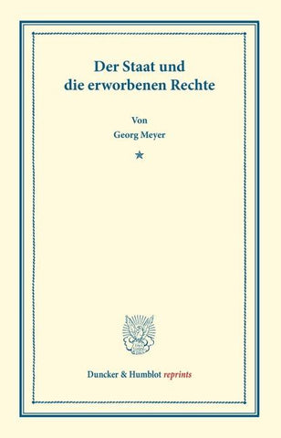 Der Staat und die erworbenen Rechte.