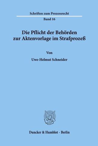 Die Pflicht der Behörden zur Aktenvorlage im Strafprozeß.